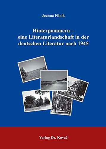 Beispielbild fr Hinterpommern - eine Literaturlandschaft in der deutschen Literatur nach 1945 (Studien zur Germanistik, Band 21) zum Verkauf von Bildungsbuch