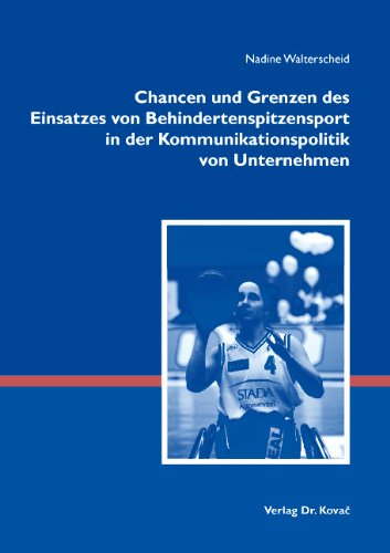 Beispielbild fr Chancen und Grenzen des Einsatzes von Behindertenspitzensport in der Kommunikationspolitik von Unternehmen zum Verkauf von medimops