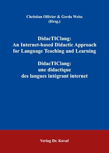 DidactTIClang: An Internet -based Didactic Approach for Language Teaching and Learning DidacTICla...