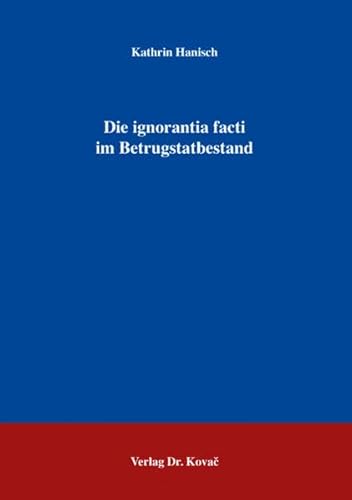 9783830029144: Die ignorantia facti im Betrugstatbestand