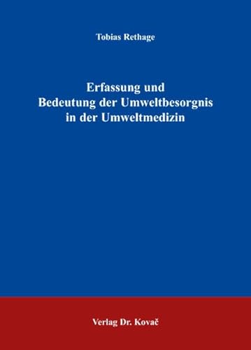 Stock image for Erfassung und Bedeutung der Umweltbesorgnis in der Umweltmedizin (HIPPOKRATES / Schriftenreihe - Medizinische Forschungsergebnisse) for sale by medimops