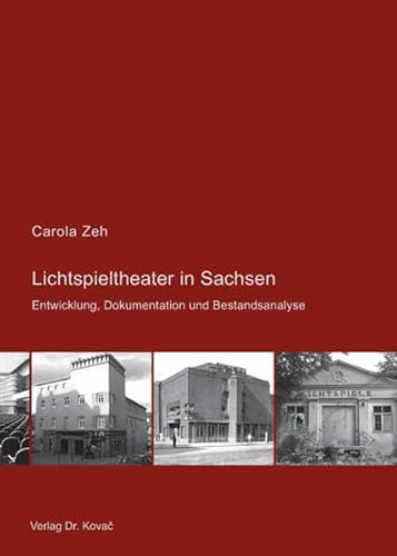 Beispielbild fr LICHTSPIELTHEATER IN SACHSEN Entwicklung, Dokumentation und Bestandsanalyse zum Verkauf von Verlag fr Filmschriften