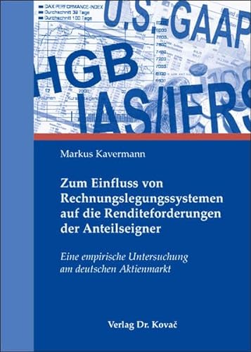 9783830037279: Zum Einfluss von Rechnungslegungssystemen auf die Renditeforderungen der Anteilseigner: Eine empirische Untersuchung am deutschen Aktienmarkt