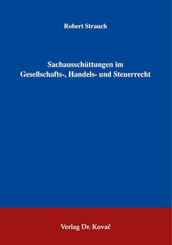 9783830040071: Sachausschuettungen im Gesellschafts-, Handels- und Steuerrecht (Schriften zum Handels- und Gesellschaftsrecht)