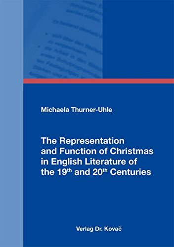 9783830043850: The Representation and Function of Christmas in English Literature of the 19th and 20th Centuries (Studien zur Anglistik und Amerikanistik)
