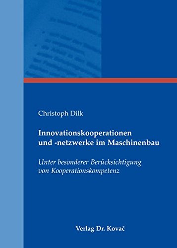 9783830045090: Innovationskooperationen und -netzwerke im Maschinenbau: Unter besonderer Bercksichtigung von Kooperationskompetenz