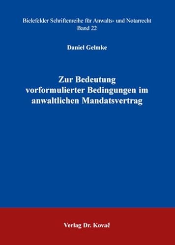 9783830047162: Zur Bedeutung vorformulierter Bedingungen im anwaltlichen Mandatsvertrag