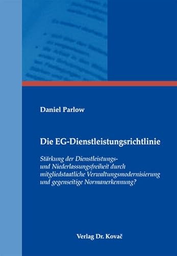 Imagen de archivo de Die EG-Dienstleistungsrichtlinie: Strkung der Dienstleistungs- und Niederlassungsfreiheit durch mi a la venta por medimops