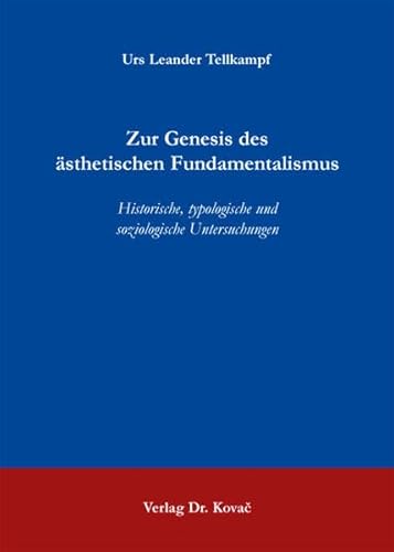 Zur Genesis des ästhetischen Fundamentalismus Historische, typologische und soziologische Untersu...