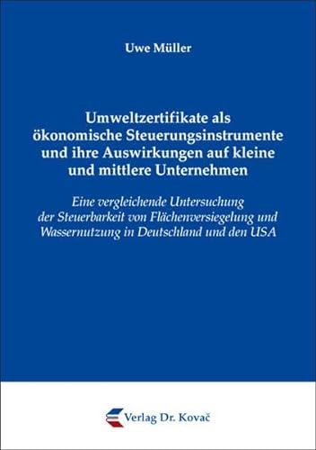 Umweltzertifikate als Ã¶konomische Steuerungsinstrumente und ihre Auswirkungen . (9783830052418) by Uwe MÃ¼ller