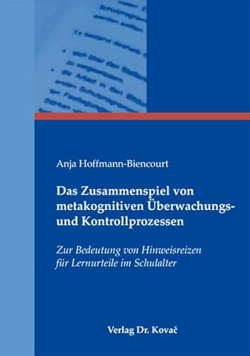 9783830053422: Das Zusammenspiel von metakognitiven berwachungs- und Kontrollprozessen. Zur Bedeutung von Hinweisreizen fr Lernurteile im Schulalter