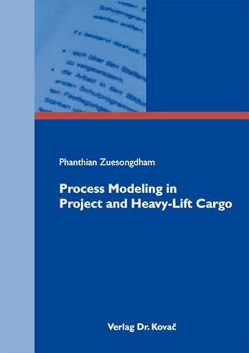 Stock image for Process Modeling in Project and Heavy-Lift Cargo (Logistik-Management in Forschung und Praxis) for sale by medimops