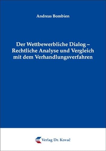 9783830055228: Der Wettbewerbliche Dialog - Rechtliche Analyse und Vergleich mit dem Verhand .
