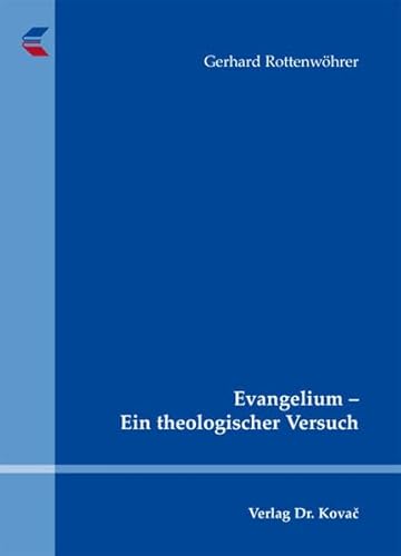 Imagen de archivo de Evangelium - Ein theologischer Versuch (THEOS - Studienreihe Theologische Forschungsergebnisse) a la venta por Buchmarie