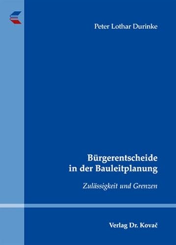 9783830056270: Brgerentscheide in der Bauleitplanung: Zulssigkeit und Grenzen