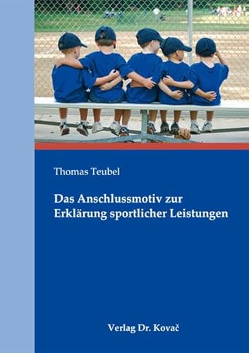 9783830061359: Das Anschlussmotiv zur Erklrung sportlicher Leistungen