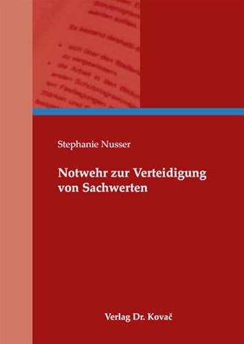 9783830062387: Notwehr zur Verteidigung von Sachwerten