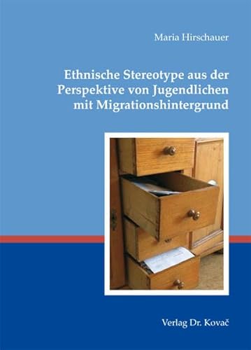 Beispielbild fr Ethnische Stereotype aus der Perspektive von Jugendlichen mit Migrationshintergrund (Studien zur Kindheits- und Jugendforschung) zum Verkauf von medimops
