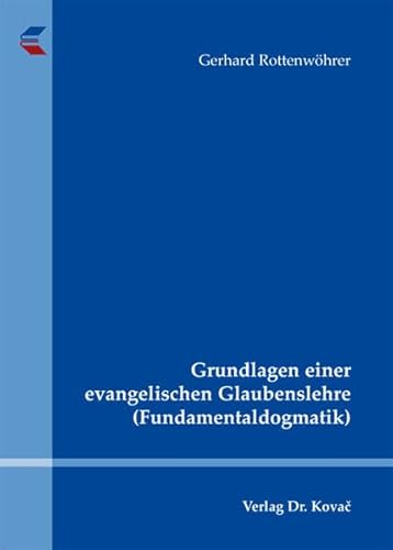 Imagen de archivo de Grundlagen einer evangelischen Glaubenslehre (Fundamentaldogmatik) . a la venta por Ganymed - Wissenschaftliches Antiquariat