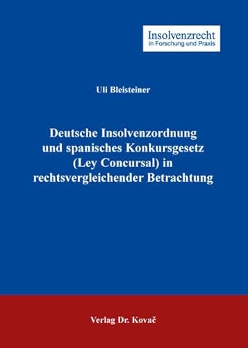 9783830075646: Deutsche Insolvenzordnung und spanisches Konkursgesetz (Ley Concursal) in rechtsvergleichender Betrachtung