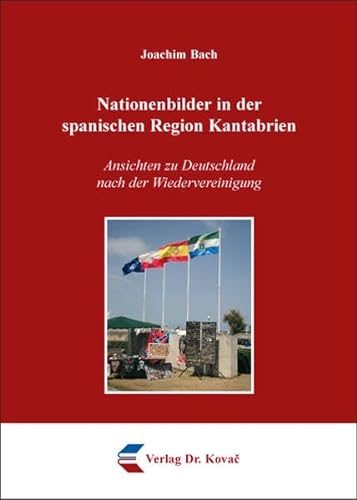9783830078050: Nationenbilder in der spanischen Region Kantabrien. Ansichten zu Deutschland nach der Wiedervereinigung