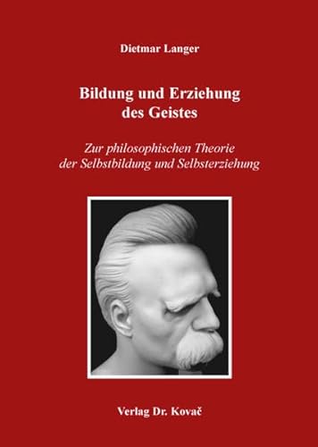 9783830082668: Bildung und Erziehung des Geistes. Zur philosophischen Theorie der Selbstbildung und Selbsterziehung