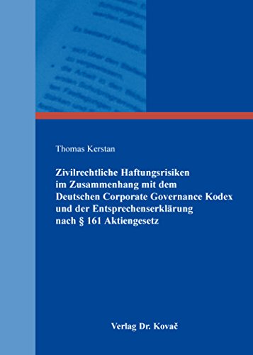 9783830087601: Zivilrechtliche Haftungsrisiken im Zusammenhang mit dem Deutschen Corporate Governance Kodex und der Entsprechenserklrung nach  161 Aktiengesetz