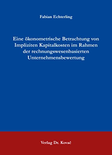 9783830088660: Eine konometrische Betrachtung von Impliziten Kapitalkosten im Rahmen der rechnungswesenbasierten Unternehmensbewertung