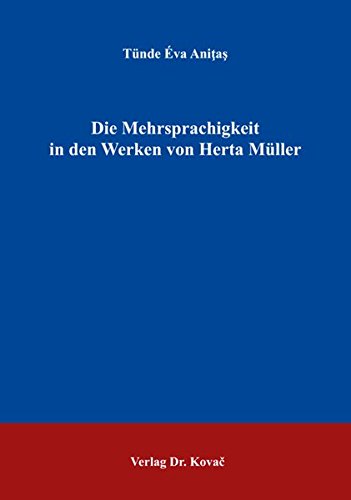 9783830096320: Die Mehrsprachigkeit in den Werken von Herta Mller (Studien zur Germanistik) - Aniţaş, Tnde va