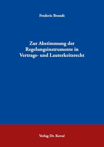 9783830097877: Zur Abstimmung der Regelungsinstrumente in Vertrags- und Lauterkeitsrecht