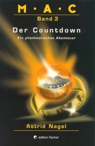 9783830100447: M.A.C 03. Der Countdown: Ein phantastisches Abenteuer