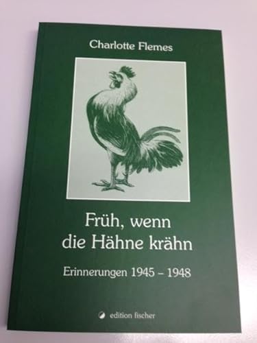 Stock image for Frh, wenn die Hhne krhn: Erinnerungen 1945-1948 for sale by medimops