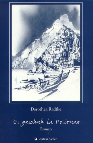 Beispielbild fr Es geschah in Positano. Roman zum Verkauf von medimops