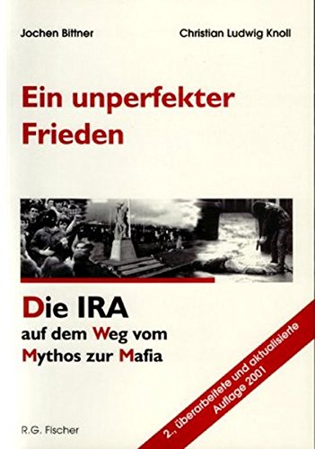 Imagen de archivo de Ein unperfekter Frieden: Die IRA auf dem Weg vom Mythos zur Mafia a la venta por medimops