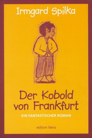 9783830103660: Der Kobold von Frankfurt. Ein fantastischer Roman - Spilka, Irmgard