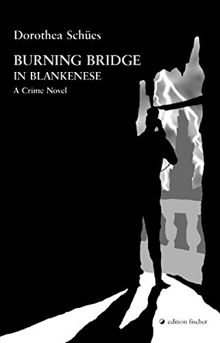 Beispielbild fr Burning Bridge in Blankenese: A Crime Novel (edition fischer) zum Verkauf von medimops