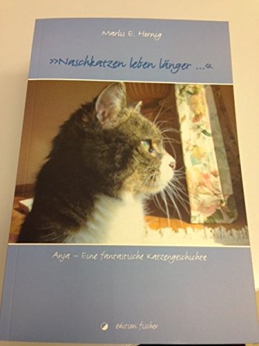 Beispielbild fr Naschkatzen leben lnger. : Anja - Eine fantastische Katzengeschichte zum Verkauf von Buchpark