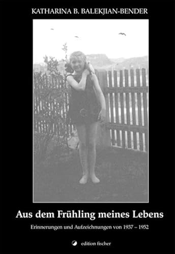 Beispielbild fr Aus dem Frhling meines Lebens. Erinnerungen und Aufzeichnungen von 1937-1952 zum Verkauf von medimops