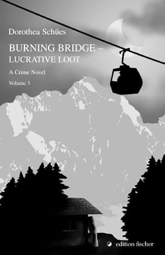 Beispielbild fr Burning Bridge - Lucrative Loot : A Crime Novel zum Verkauf von Buchpark