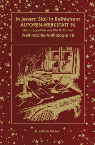 Imagen de archivo de In jenem Stall in Bethlehem. Weihnachts-Anthologie 18 / Autoren-Werkstatt 96 a la venta por Versandantiquariat Christoph Gro