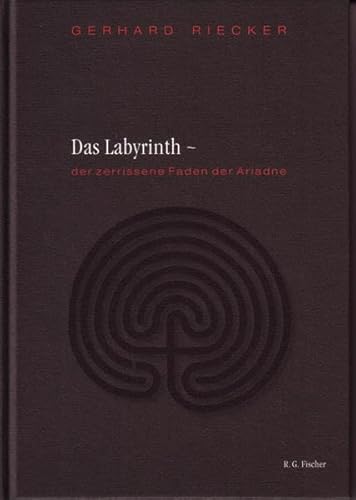 Beispielbild fr Das Labyrinth: - der zerrissene Faden der Ariadne zum Verkauf von medimops