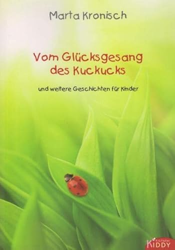 9783830113560: Vom Glcksgesang des Kuckucks: und weitere Geschichten fr Kinder