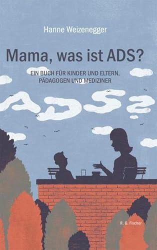 9783830114055: Mama, was ist ADS?: Ein Buch fr Kinder und Eltern, Pdagogen und Mediziner