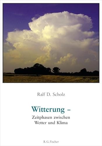 Stock image for Witterung - Zeitphasen zwischen Wetter und Klima for sale by medimops