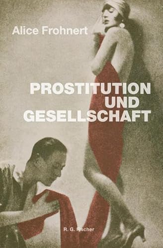Stock image for Prostitution und Gesellschaft: 3. berarbeitete Auflage for sale by medimops
