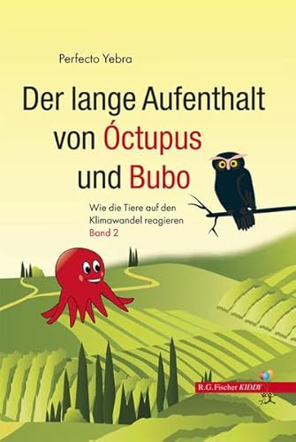 Beispielbild fr Der lange Aufenthalt von ctupus und Bubo: Wie die Tiere auf den Klimawandel reagieren. Teil 2 (R.G. Fischer Kiddy) zum Verkauf von medimops