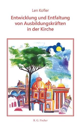 Stock image for Die Entwicklung und Entfaltung von Ausbildungskrften in der Kirche for sale by Buchpark