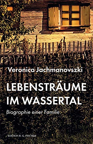 9783830196013: Lebensträume im Wassertal: Biographie einer Familie