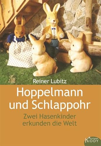 Stock image for Hoppelmann und Schlappohr: Zwei Hasenkinder erkunden die Welt (R.G. Fischer Kiddy) for sale by medimops
