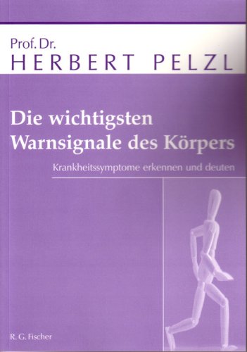 Stock image for Die wichtigsten Warnsignale des Krpers: Krankheitssymptome erkennen und deuten for sale by medimops